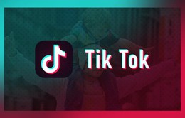 Mỹ mở điều tra rủi ro an ninh quốc gia với chủ sở hữu ứng dụng TikTok