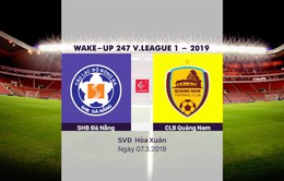 VIDEO Highlight SHB Đà Nẵng 2–2 CLB Quảng Nam (Vòng 3 Giải bóng đá VĐQG Wake Up 247 – 2019)