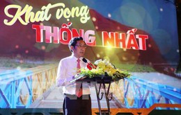 “Khát vọng thống nhất” tái hiện sinh động cuộc chiến đấu ở hai bờ Hiền Lương - Bến Hải