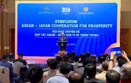 Hợp tác ASEAN - Nhật Bản vì sự thịnh vượng