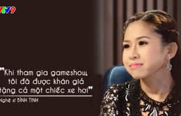 Ca sĩ Bình Tinh: "Khi tham gia gameshow tôi được khán giả tặng cả chiếc xe hơi"