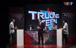 Trường teen 2019: Có nên phản đối quan niệm "con nhà người ta"?