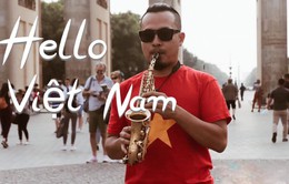 Nghệ sĩ Lê Duy Mạnh quảng bá đất nước, con người Việt Nam qua cây kèn saxophone