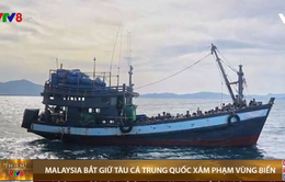 Malaysia bắt giữ 6 tàu cá và 60 công dân Trung Quốc xâm phạm vùng biển