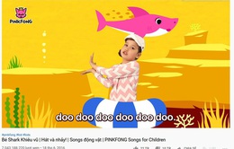 “Hạ gục” Despacito, Baby Shark trở thành video có lượt xem cao nhất YouTube