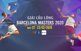 Đài THVN tường thuật trực tiếp giải cầu lông Barcelona Masters 2020