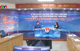 Khát vọng thanh niên Việt Nam: Khát vọng được cống hiến
