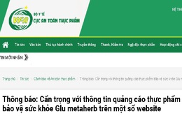 Cẩn trọng với thông tin quảng cáo sản phẩm Trường Xuân Vương và Glu metaherb trên một số website