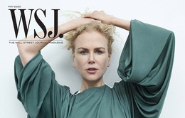 Nicole Kidman: Khi bạn lên đỉnh, không có gì ở đó cả
