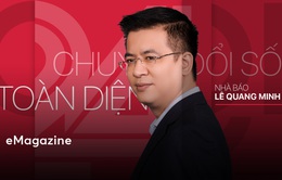 Nhà báo Lê Quang Minh, Giám đốc VTV DIGITAL: Nói chuyện chuyển đổi số ở Đài Truyền hình Quốc gia