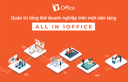 1Office - Nền tảng giúp quản trị doanh nghiệp hiệu quả hơn
