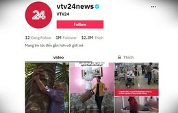 TikTok vtv24news - "Vựa muối" của VTV Digital cán mốc 1 triệu người theo dõi