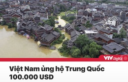 Tin nóng đầu ngày 18/7: Việt Nam ủng hộ Trung Quốc 100.000 USD, rác thải Hà Nội sắp hết ứ đọng