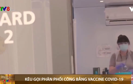 Kêu gọi phân phối công bằng vaccine phòng COVID-19