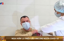 Nga đưa vào sử dụng hơn 1,5 triệu liều vaccine ngừa COVID-19