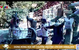 Vận chuyển vaccine ngừa COVID-19 lên dãy Himalaya