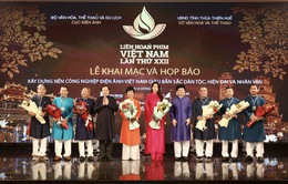LHP Việt Nam lần thứ XXII đã bắt đầu, nhiều lạc quan và hy vọng
