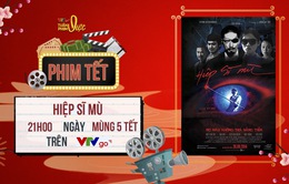 21h hôm nay (16/2) trên VTVGo: "Hiệp sĩ mù" của Đàm Vĩnh Hưng gặp khán giả