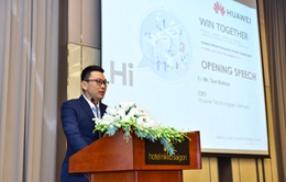 Huawei cam kết xây dựng hệ sinh thái đối tác mạnh mẽ tại Việt Nam