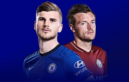 Chelsea - Leicester City: "Chung kết" Top 4 (Vòng 37 NHA, 02h15 ngày 19/5)