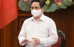 Thủ tướng Phạm Minh Chính: Tránh hoang mang, thiếu bản lĩnh khi chống dịch COVID-19