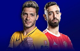 Wolves vs MU: Cơ hội bám đuổi tốp đầu Ngoại hạng Anh | 22h30 ngày 29/8