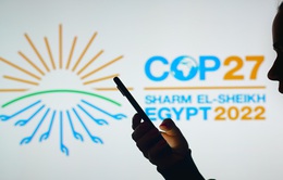 COP27: Nỗ lực thu hẹp bất đồng về tài chính khí hậu