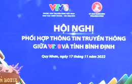 Hội nghị phối hợp truyền thông giữa VTV8 và một số tỉnh Nam Trung bộ