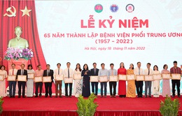 Phát triển Bệnh viện Phổi Trung ương gắn với mục tiêu "Vì một Việt Nam không còn bệnh lao"