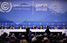 COP27 nhất trí thành lập Quỹ “Tổn thất và Thiệt hại”