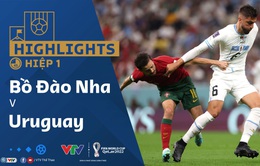 HIGHLIGHTS Hiệp 1 | ĐT Bồ Đào Nha vs ĐT Uruguay | Bảng H VCK FIFA World Cup Qatar 2022™