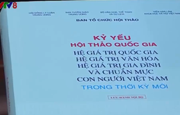 Hội thảo Quốc gia hệ giá trị văn hóa, gia đình và chuẩn mực con người Việt Nam trong thời kỳ mới