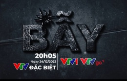 VTV Đặc biệt “Bẫy” (20h05 ngày 24/12, VTV1)