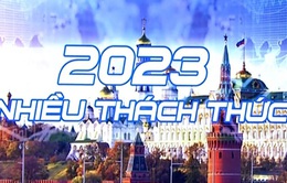 2023 vẫn có thể là năm khó khăn nhất đối với nền kinh tế Nga
