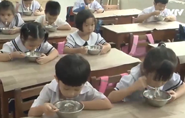 Nỗi lo về an toàn vệ sinh thực phẩm tại các trường học