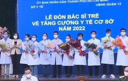 TP. HCM đón gần 300 bác sĩ trẻ tăng cường cho y tế cơ sở