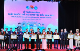 Tuyên dương 10 thầy thuốc trẻ Việt Nam tiêu biểu năm 2021