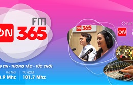 VTVcab phát sóng kênh phát thanh ON365 FM từ 1/4
