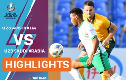 Highlights U23 AUSTRALIA vs U23 SAUDI ARABIA | Chiến thắng thuyết phục, vé chung kết xứng đáng