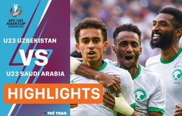 Highlights U23 UZBEKISTAN vs U23 SAUDI ARABIA | Bản lĩnh nhà vô địch, lần đầu cho Saudi Arabia