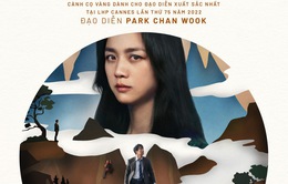 "Decision To Leave" của đạo diễn Park Chan Wook ra rạp ở Việt Nam từ 15/7