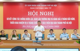 6 tháng đầu năm, Hà Nội xử lý 9.428 vụ vi phạm về buôn lậu, hàng giả