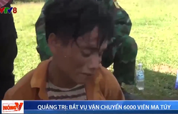Quảng Trị bắt vụ vận chuyển 6000 viên ma túy
