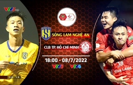 Sông Lam Nghệ An vs CLB TP Hồ Chí Minh: 18h00 hôm nay (8/7) trực tiếp trên VTV5 và VTV6