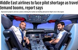 Ngành hàng không toàn cầu chao đảo trong cơn "khát" phi công