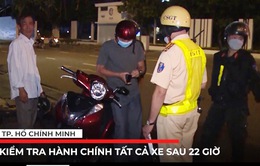 TP Hồ Chí Minh: Kiểm tra hành chính tất cả xe sau 22h