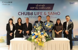 Chubb Life và SAMO hợp tác phân phối sản phẩm bảo hiểm nhân thọ