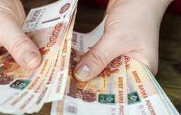 Đồng Ruble giảm xuống mức thấp nhất trong gần 10 tháng
