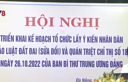 Đà Nẵng lấy ý kiến nhân dân về dự thảo luật đất đai sửa đổi
