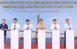 Thủ tướng Phạm Minh Chính phát lệnh khởi công cầu Đại Ngãi nối Trà Vinh - Sóc Trăng